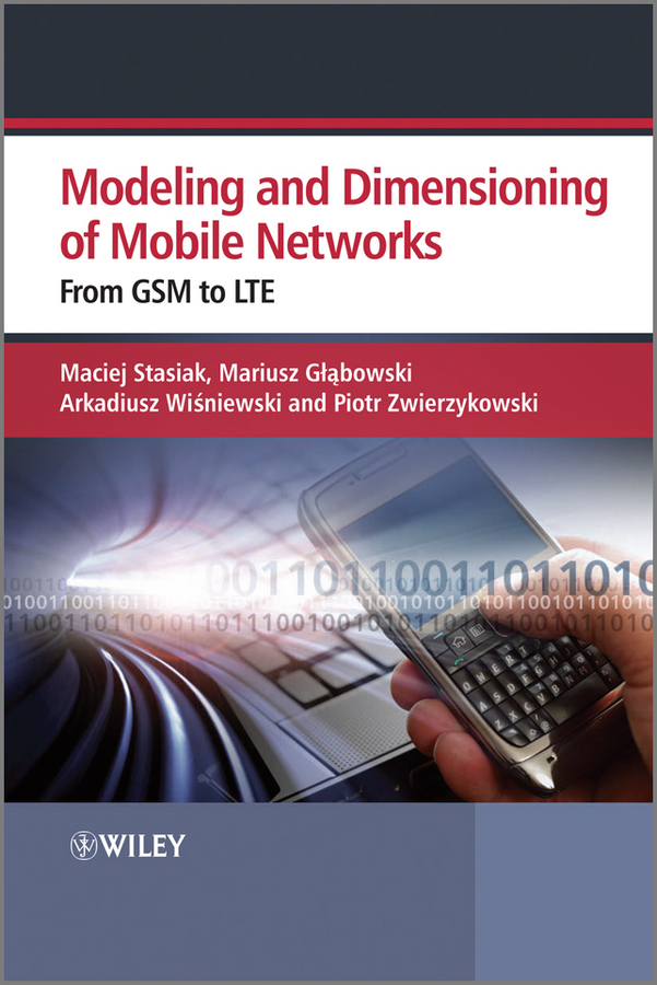 Обложка книги «Modelling and Dimensioning of Mobile Wireless Networks. From GSM to LTE»