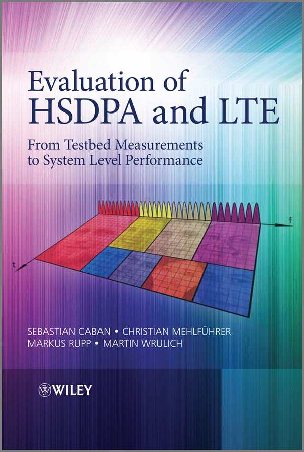 Обложка книги «Evaluation of HSDPA and LTE. From Testbed Measurements to System Level Performance»