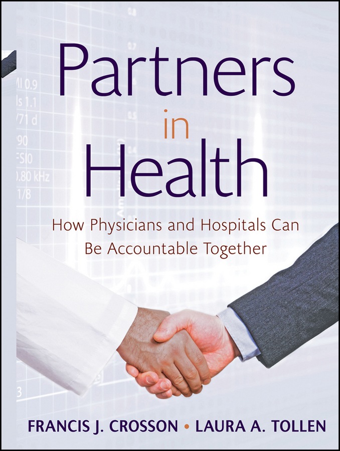 Обложка книги «Partners in Health. How Physicians and Hospitals can be Accountable Together»