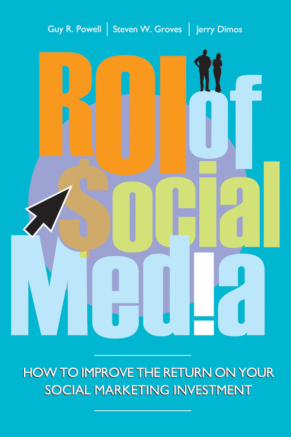 Обложка книги «ROI of Social Media. How to Improve the Return on Your Social Marketing Investment»