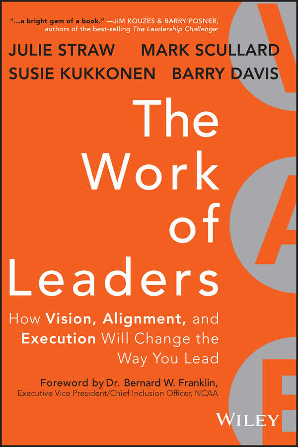 Обложка книги «The Work of Leaders. How Vision, Alignment, and Execution Will Change the Way You Lead»