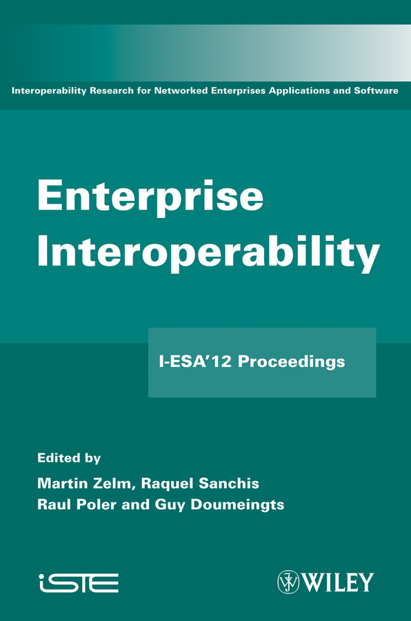 Обложка книги «Enterprise Interoperability. I-ESA'12 Proceedings»