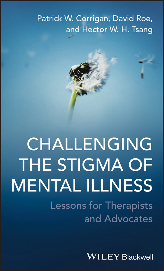 Обложка книги «Challenging the Stigma of Mental Illness. Lessons for Therapists and Advocates»