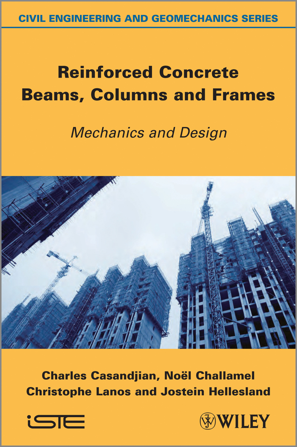 Обложка книги «Reinforced Concrete Beams, Columns and Frames. Mechanics and Design»