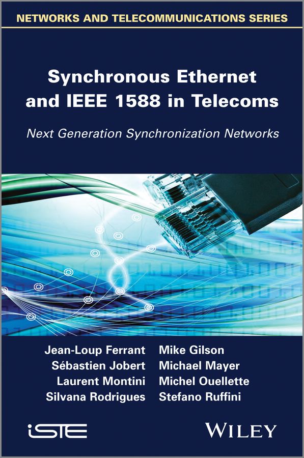 Обложка книги «Synchronous Ethernet and IEEE 1588 in Telecoms. Next Generation Synchronization Networks»