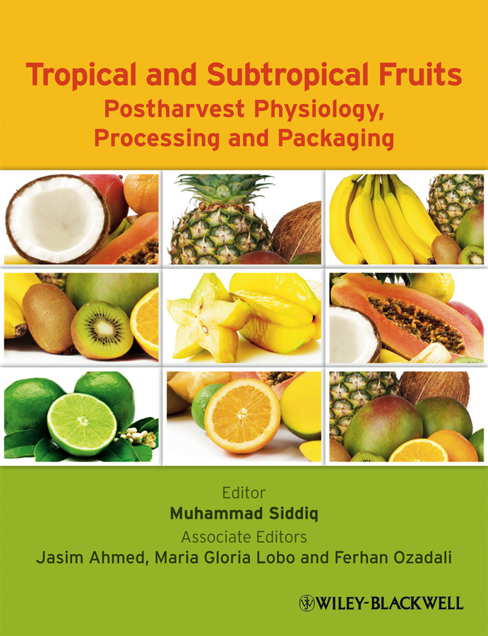 Обложка книги «Tropical and Subtropical Fruits. Postharvest Physiology, Processing and Packaging»