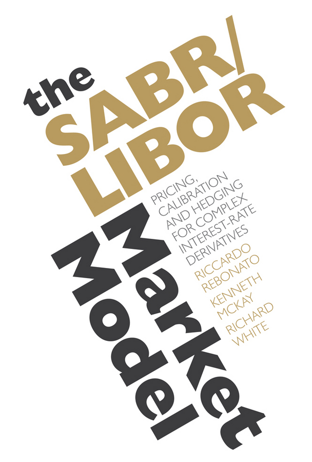 Обложка книги «The SABR/LIBOR Market Model. Pricing, Calibration and Hedging for Complex Interest-Rate Derivatives»