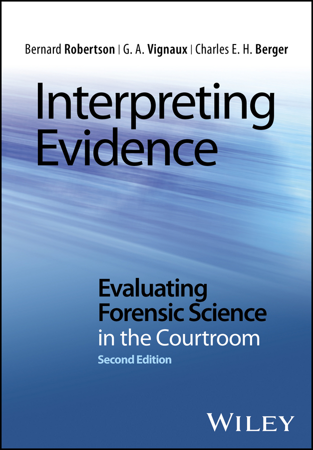 Обложка книги «Interpreting Evidence. Evaluating Forensic Science in the Courtroom»