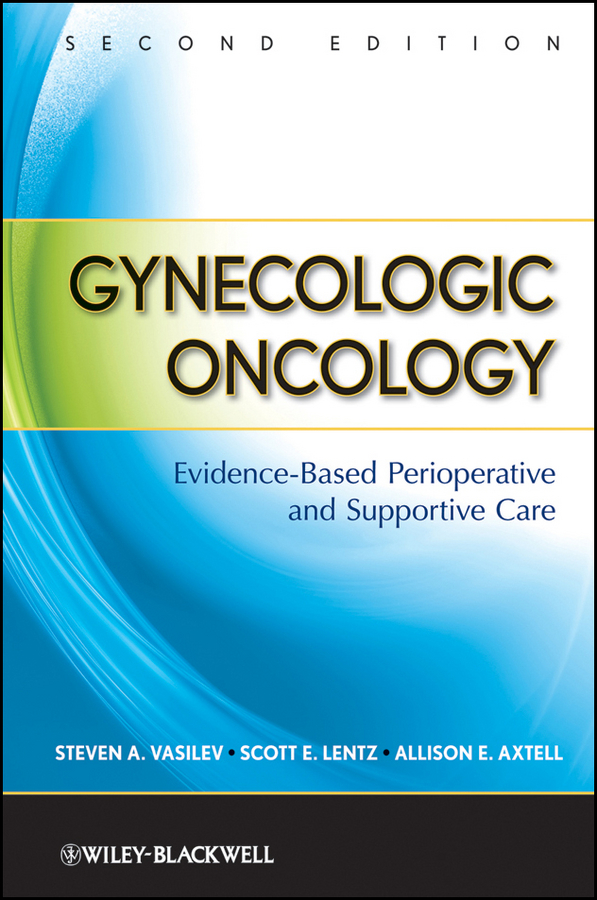 Обложка книги «Gynecologic Oncology. Evidence-Based Perioperative and Supportive Care»