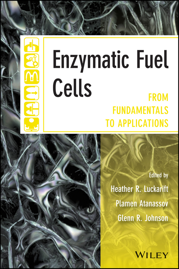Обложка книги «Enzymatic Fuel Cells. From Fundamentals to Applications»