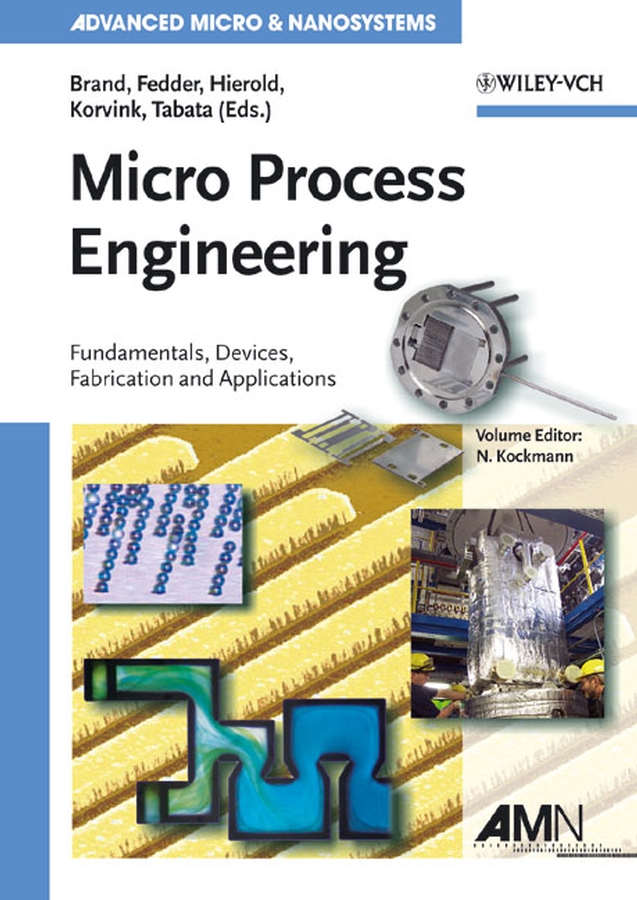 Обложка книги «Micro Process Engineering. Fundamentals, Devices, Fabrication, and Applications»