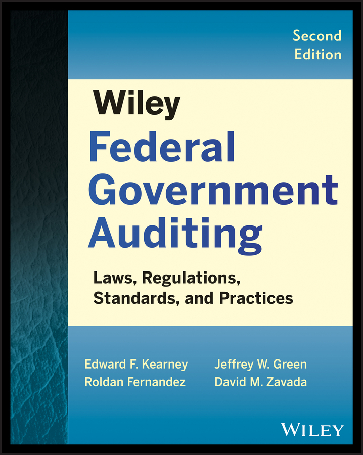 Обложка книги «Wiley Federal Government Auditing. Laws, Regulations, Standards, Practices, and Sarbanes-Oxley»