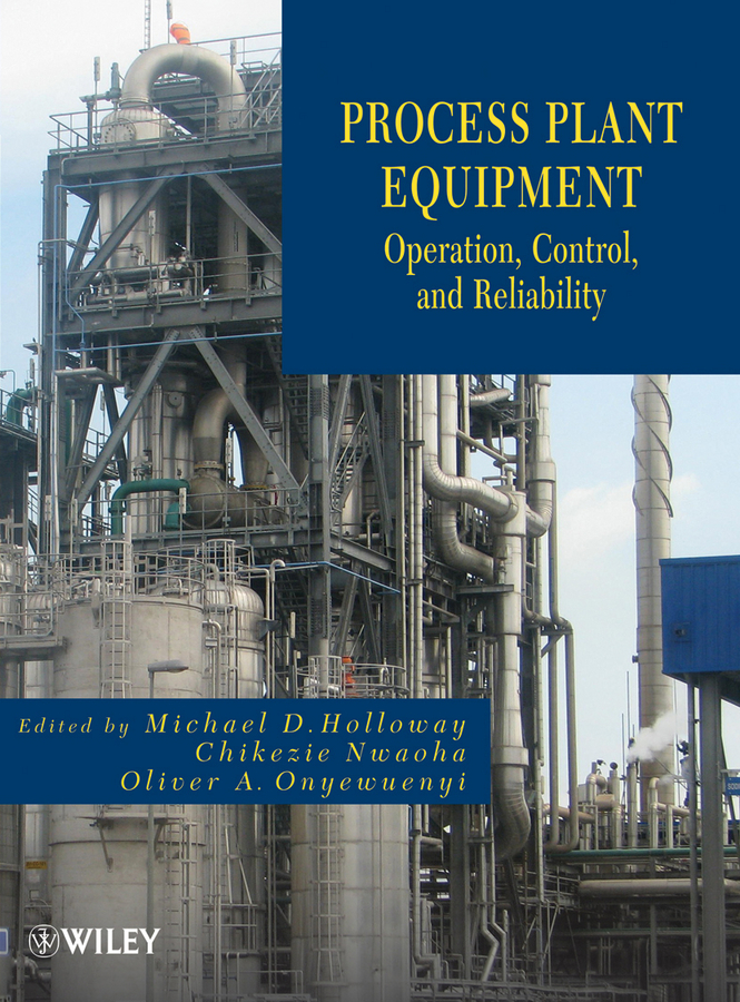 Обложка книги «Process Plant Equipment. Operation, Control, and Reliability»