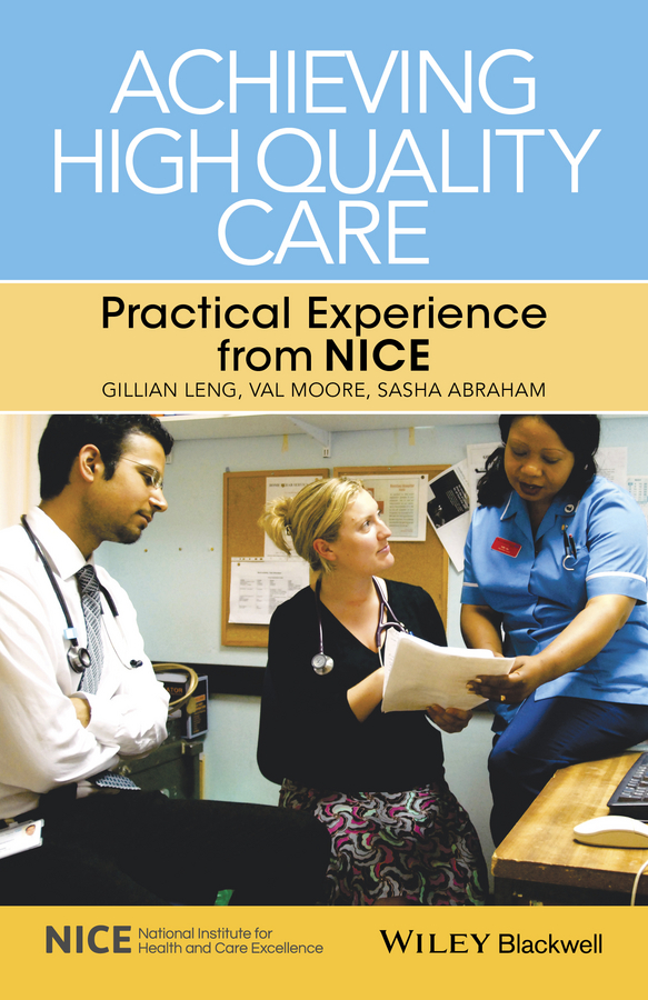 Обложка книги «Achieving High Quality Care. Practical Experience from NICE»