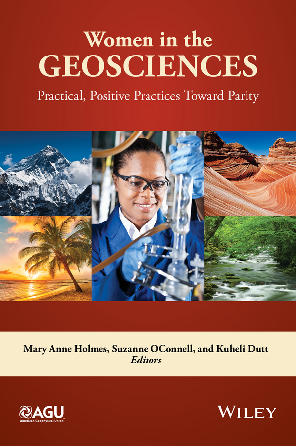 Обложка книги «Women in the Geosciences. Practical, Positive Practices Toward Parity»