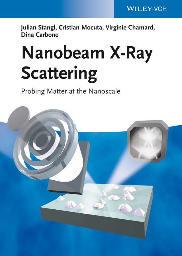 Обложка книги «Nanobeam X-Ray Scattering. Probing Matter at the Nanoscale»