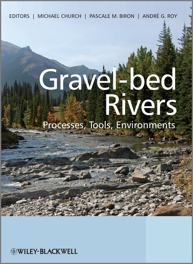 Обложка книги «Gravel Bed Rivers. Processes, Tools, Environments»