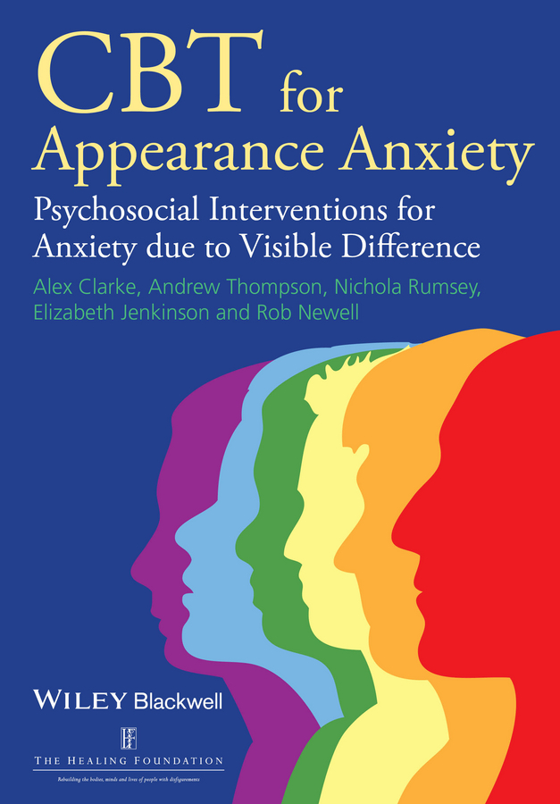 Обложка книги «CBT for Appearance Anxiety. Psychosocial Interventions for Anxiety due to Visible Difference»