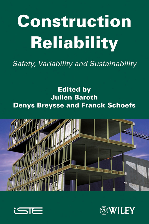 Обложка книги «Construction Reliability. Safety, Variability and Sustainability»