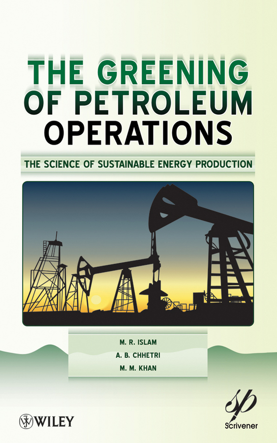 Обложка книги «Greening of Petroleum Operations. The Science of Sustainable Energy Production»