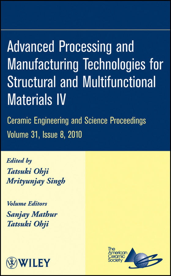 Обложка книги «Advanced Processing and Manufacturing Technologies for Structural and Multifunctional Materials IV»