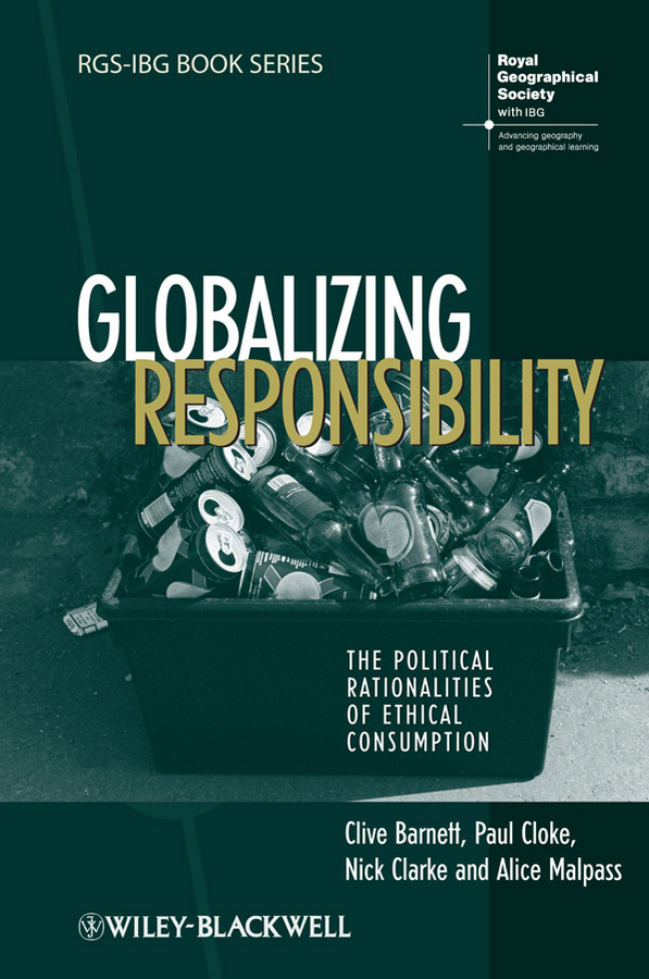Обложка книги «Globalizing Responsibility. The Political Rationalities of Ethical Consumption»