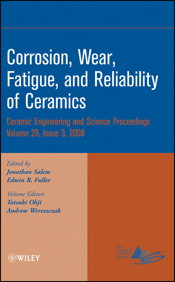 Обложка книги «Corrosion, Wear, Fatigue, and Reliability of Ceramics»
