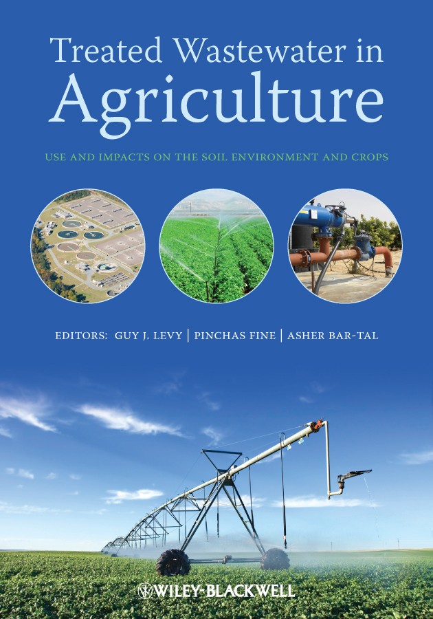 Обложка книги «Treated Wastewater in Agriculture. Use and impacts on the soil environments and crops»