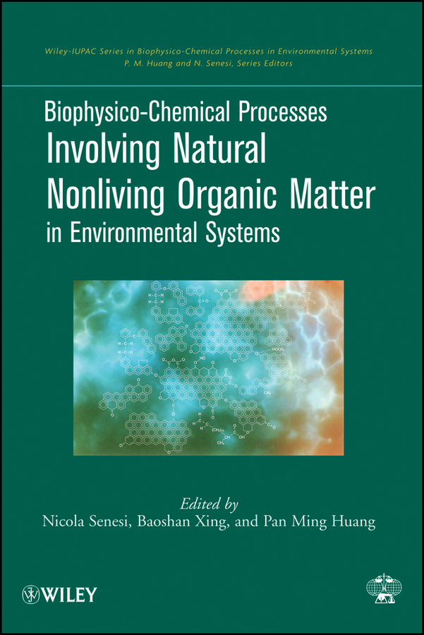 Обложка книги «Biophysico-Chemical Processes Involving Natural Nonliving Organic Matter in Environmental Systems»