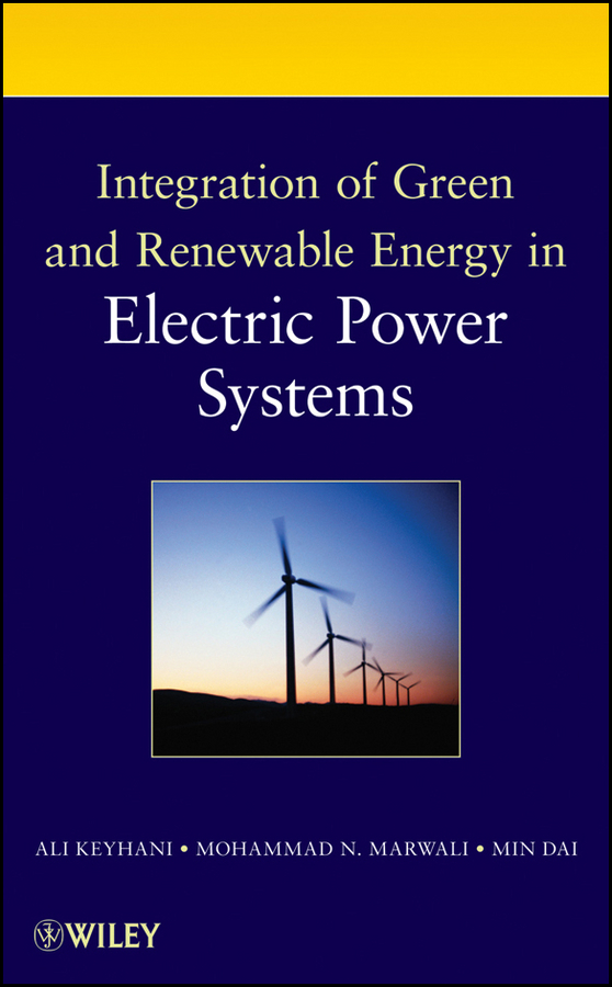 Обложка книги «Integration of Green and Renewable Energy in Electric Power Systems»