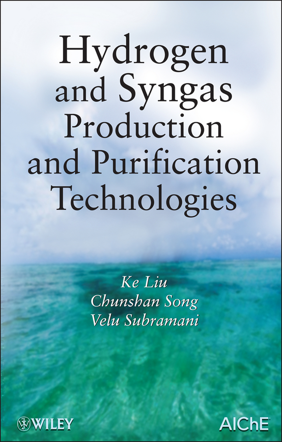 Обложка книги «Hydrogen and Syngas Production and Purification Technologies»