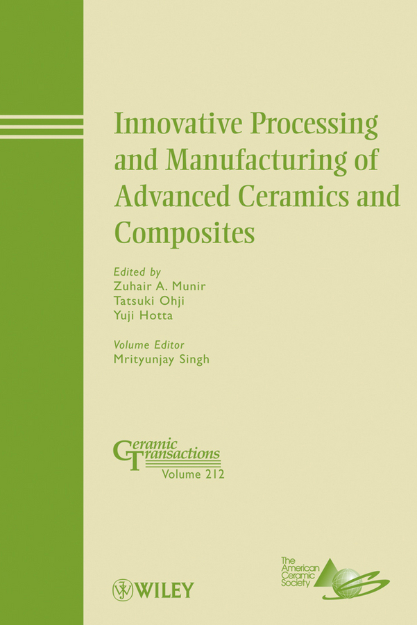 Обложка книги «Innovative Processing and Manufacturing of Advanced Ceramics and Composites»