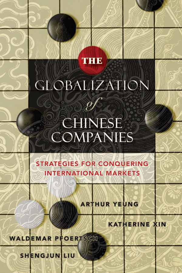 Обложка книги «The Globalization of Chinese Companies. Strategies for Conquering International Markets»