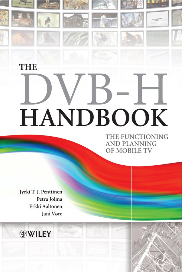Обложка книги «The DVB-H Handbook. The Functioning and Planning of Mobile TV»