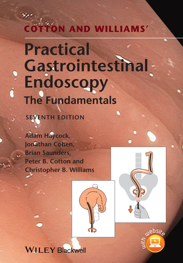 Обложка книги «Cotton and Williams' Practical Gastrointestinal Endoscopy. The Fundamentals»