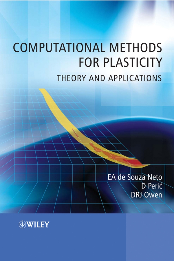 Обложка книги «Computational Methods for Plasticity. Theory and Applications»