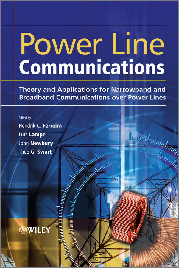 Обложка книги «Power Line Communications. Theory and Applications for Narrowband and Broadband Communications over Power Lines»