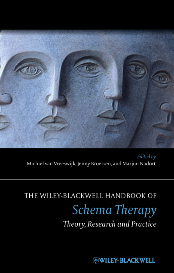 Обложка книги «The Wiley-Blackwell Handbook of Schema Therapy. Theory, Research, and Practice»