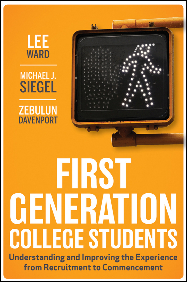 Обложка книги «First-Generation College Students. Understanding and Improving the Experience from Recruitment to Commencement»