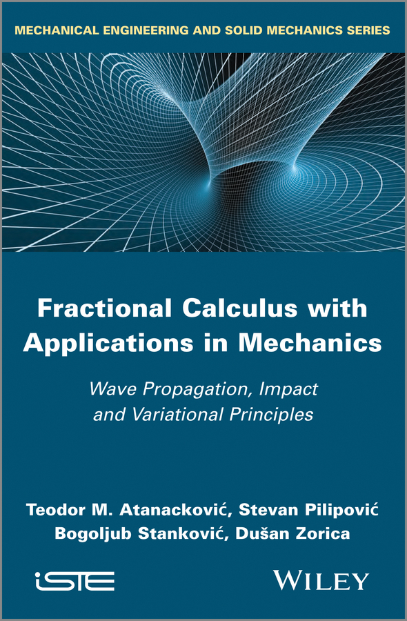 Обложка книги «Fractional Calculus with Applications in Mechanics. Wave Propagation, Impact and Variational Principles»