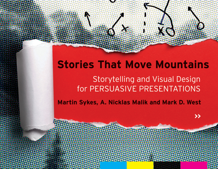 Обложка книги «Stories that Move Mountains. Storytelling and Visual Design for Persuasive Presentations»