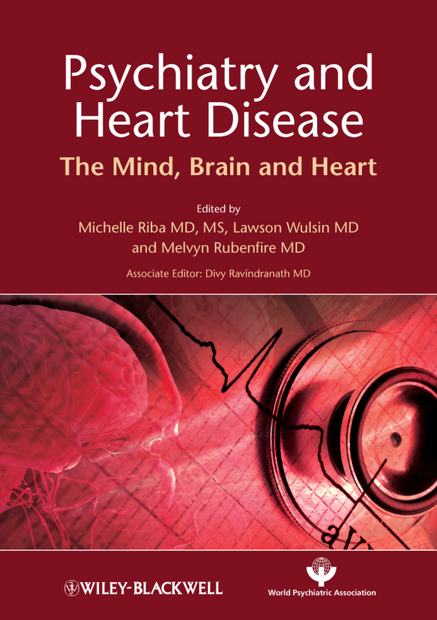 Обложка книги «Psychiatry and Heart Disease. The Mind, Brain, and Heart»
