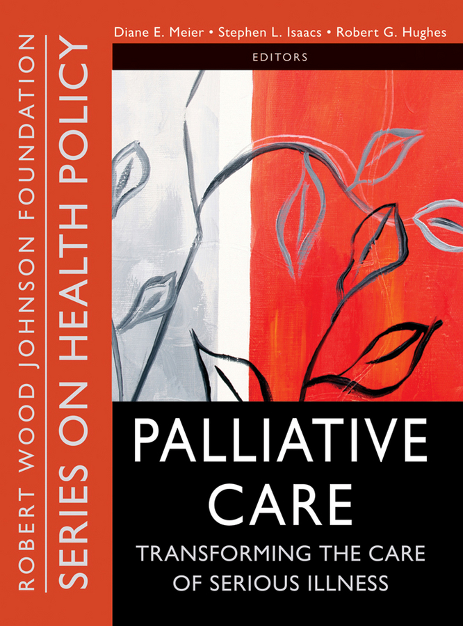 Обложка книги «Palliative Care. Transforming the Care of Serious Illness»