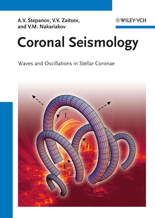 Обложка книги «Coronal Seismology. Waves and Oscillations in Stellar Coronae»