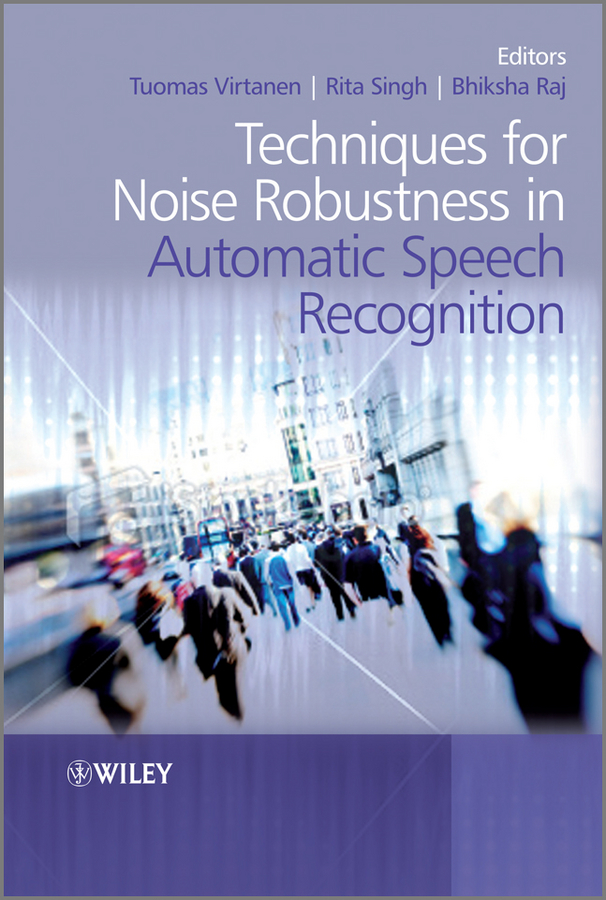 Обложка книги «Techniques for Noise Robustness in Automatic Speech Recognition»