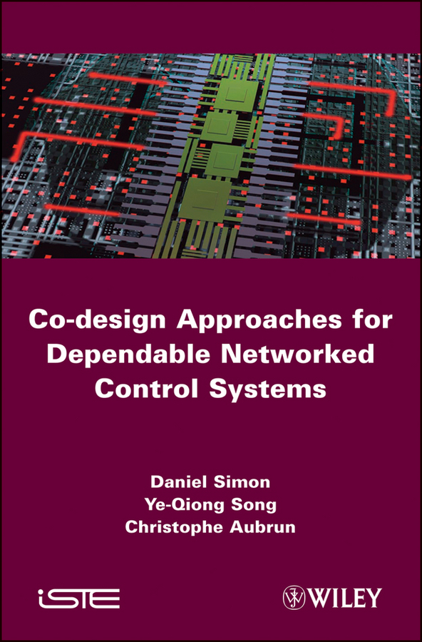 Обложка книги «Co-design Approaches to Dependable Networked Control Systems»