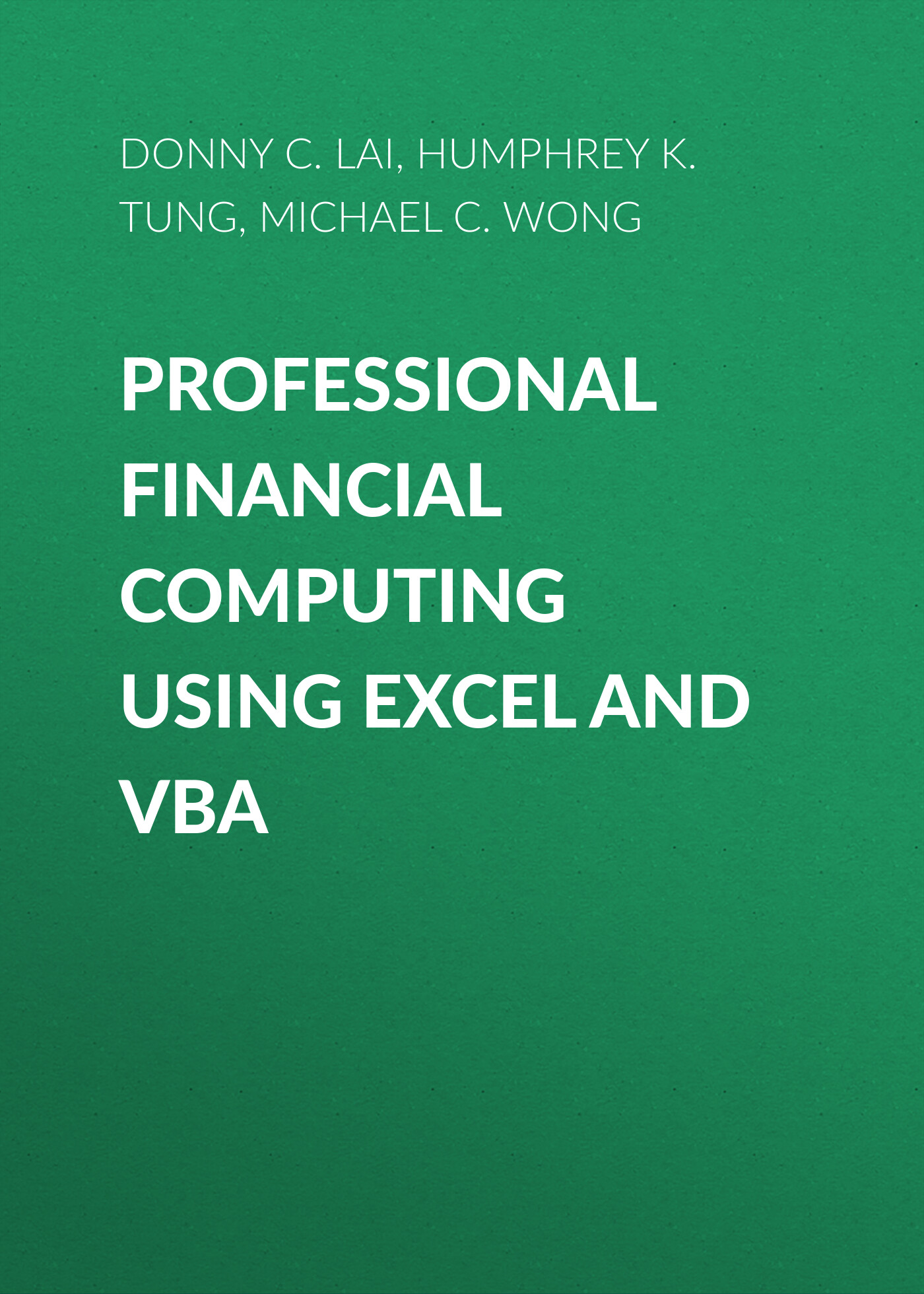 Обложка книги «Professional Financial Computing Using Excel and VBA»