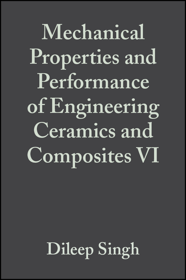 Обложка книги «Mechanical Properties and Performance of Engineering Ceramics and Composites VI»