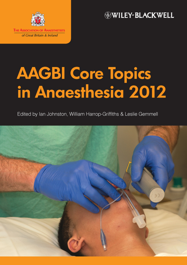 Обложка книги «AAGBI Core Topics in Anaesthesia 2012»