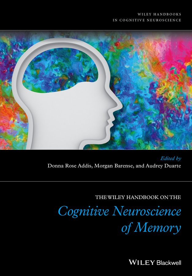 Обложка книги «The Wiley Handbook on The Cognitive Neuroscience of Memory»